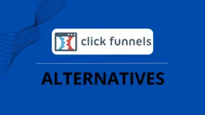 Best ClickFunnels Alternatives