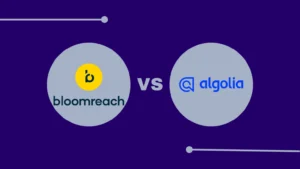 Bloomreach vs Algolia Comparison