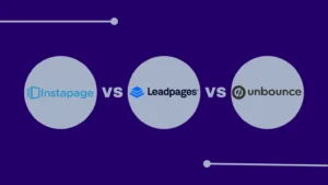 Instapage vs Leadpages vs Unbounce Comparison